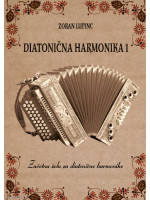ZLATI ZVOKI Za diatonično harmoniko 1 Lupinc udžbenik za harmoniku